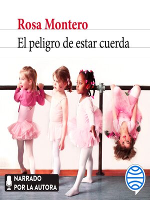 cover image of El peligro de estar cuerda
